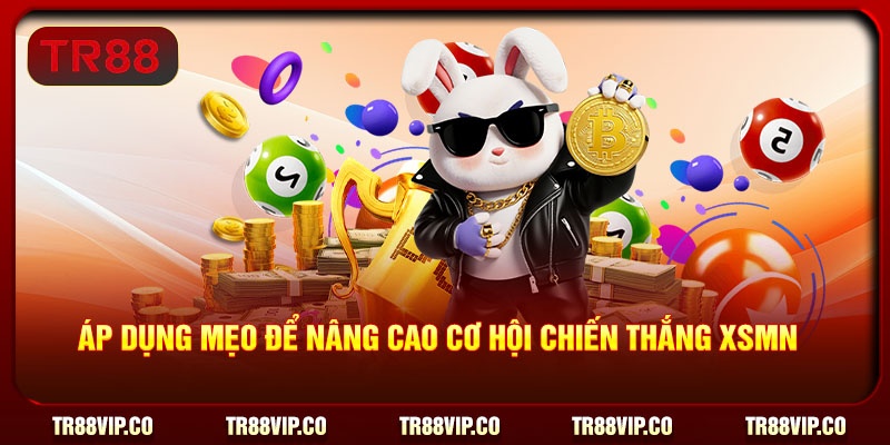 Áp dụng mẹo để nâng cao cơ hội chiến thắng XSMN