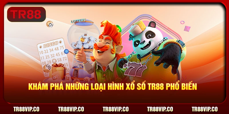 Khám phá những loại hình xổ số TR88 phổ biến