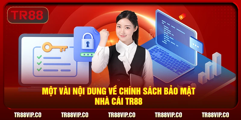 Một vài nội dung về chính sách bảo mật nhà cái TR88